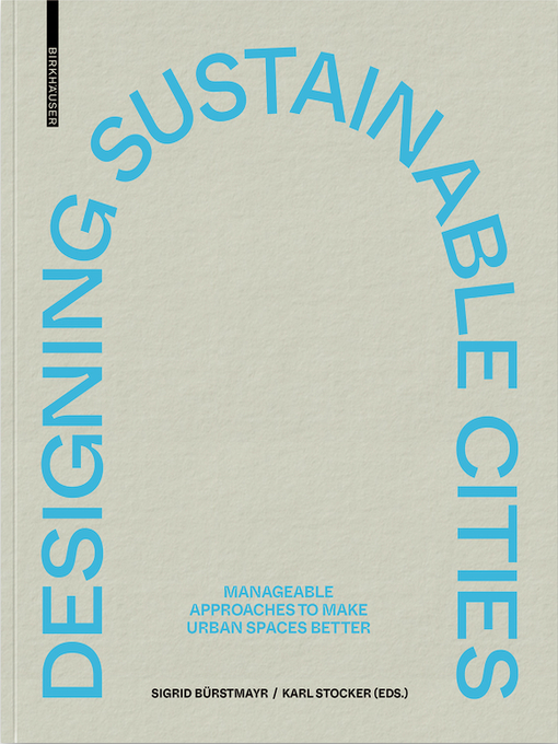 Title details for Designing Sustainable Cities by Sigrid Bürstmayr - Available